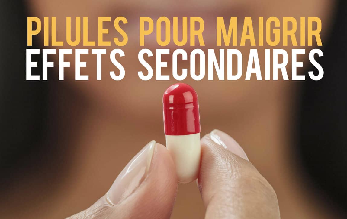 Pilules maigrir effets secondaires Blog